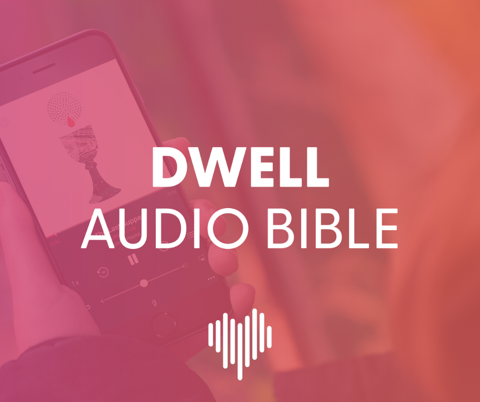 Dwell Audio Bible