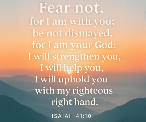 Bible verse graphic of Isaiah 41:10 with a mountain sunrise background, offering Christian encouragement and strength in hard times
